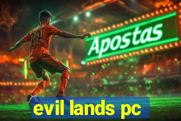 evil lands pc